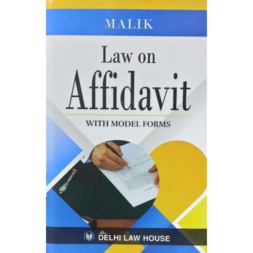 Delhi Law House's Law on Affidavits with Model Forms by Malik